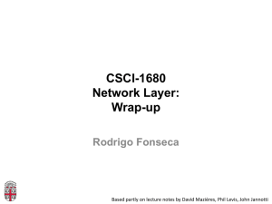 CSCI-1680 Network Layer: Wrap-up Rodrigo Fonseca