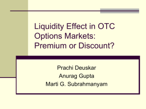 Liquidity Effect in OTC Options Markets: Premium or Discount? Prachi Deuskar