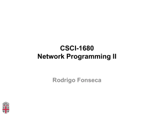 CSCI-1680 Network Programming II Rodrigo Fonseca