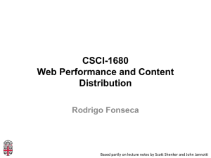 CSCI-1680 Web Performance and Content Distribution Rodrigo Fonseca
