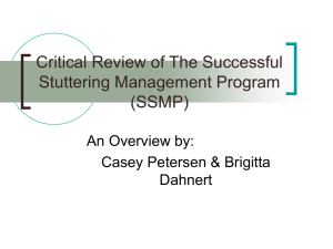 Critical Review of The Successful Stuttering Management Program (SSMP) An Overview by: