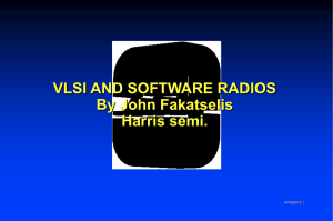 VLSI AND SOFTWARE RADIOS By John Fakatselis Harris semi. AP96358 2-1