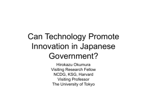 Can Technology Promote Innovation in Japanese Government? Hirokazu Okumura