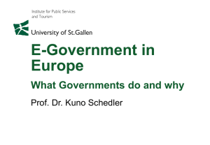 E-Government in Europe What Governments do and why Prof. Dr. Kuno Schedler