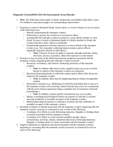 Diagnostic Criteria309.81 (F43.10) Posttraumatic Stress Disorder Note: