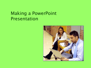 Making a PowerPoint Presentation