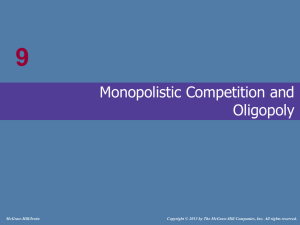 9 # Monopolistic Competition and Oligopoly