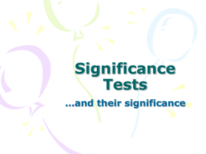 Significance Tests …and their significance