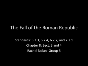 The Fall of the Roman Republic Rachel Nolan- Group 3