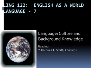 LING 122:  ENGLISH AS A WORLD LANGUAGE - 7 Background Knowledge