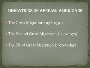 The Great Migration (1916-1930) The Second Great Migration (1940-1970)