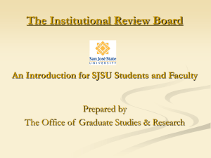 The Institutional Review Board An Introduction for SJSU Students and Faculty