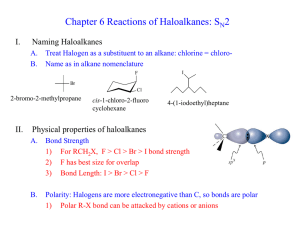 Chapter 6 Reactions of Haloalkanes: S 2 I. Naming Haloalkanes