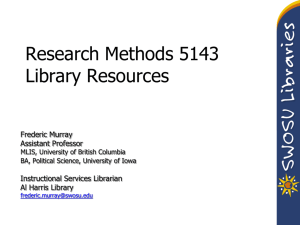 Research Methods 5143 Library Resources Frederic Murray Assistant Professor