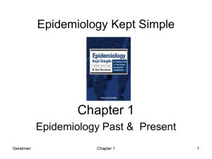 Chapter 1 Epidemiology Kept Simple Epidemiology Past &amp;  Present Gerstman