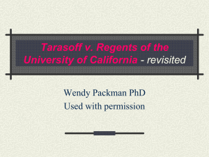 Tarasoff v. Regents of the University of California - revisited Wendy Packman PhD