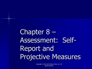 Chapter 8 – Assessment:  Self- Report and Projective Measures