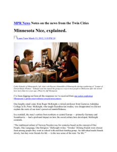Minnesota Nice, explained. MPR News  Laura Yuen