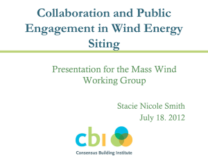 Collaboration and Public Engagement in Wind Energy Siting Presentation for the Mass Wind