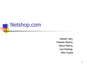 Netshop.com Aakash Jain, Mukesh Mishra, Rahul Mehra,