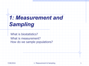 1: Measurement and Sampling What is biostatistics? What is measurement?