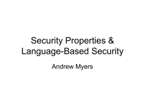 Security Properties &amp; Language-Based Security Andrew Myers