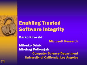 Enabling Trusted Software Integrity r Darko Kirovski