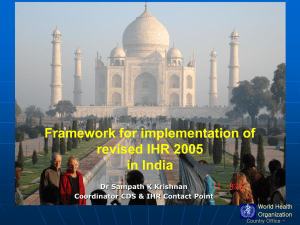 Framework for implementation of revised IHR 2005 in India Dr Sampath K Krishnan