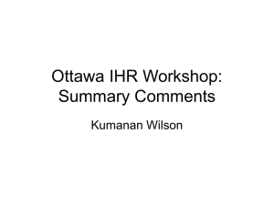 Ottawa IHR Workshop: Summary Comments Kumanan Wilson