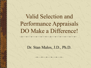 Valid Selection and Performance Appraisals DO Make a Difference!