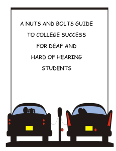 A NUTS AND BOLTS GUIDE TO COLLEGE SUCCESS FOR DEAF AND