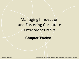 Managing Innovation and Fostering Corporate Entrepreneurship Chapter Twelve