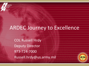 ARDEC Journey to Excellence COL Russell Hrdy Deputy Director 973-724-7000