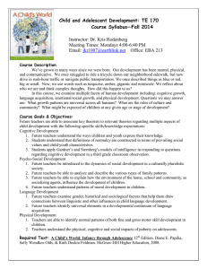 Child and Adolescent Development: TE 170 Course Syllabus—Fall 2014