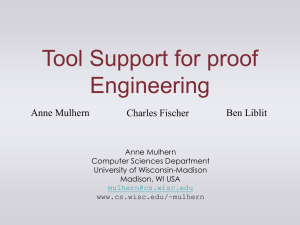 Tool Support for proof Engineering Anne Mulhern Charles Fischer