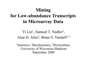 Mining for Low-abundance Transcripts in Microarray Data Yi Lin