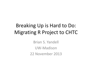 Breaking Up is Hard to Do: Migrating R Project to CHTC UW-Madison