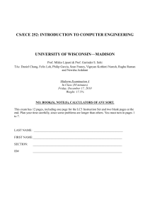 CS/ECE 252: INTRODUCTION TO COMPUTER ENGINEERING UNIVERSITY OF WISCONSIN—MADISON