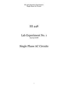 EE 448 Lab Experiment No. 1 Single Phase AC Circuits