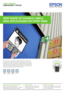 WIDE RANGE OF DURABLE LABELS. WIDE APPLICATIONS FOR