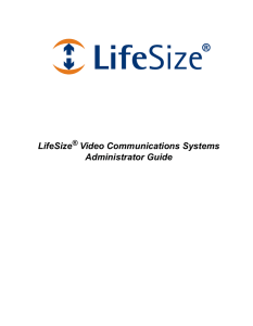 LifeSize Video Communications Systems Administrator Guide