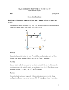 Exam One Solutions Problem 1 (25 points): answers without work