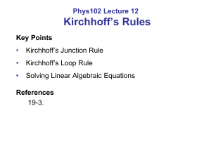 Lecture 12: Kirchhoff`s Rules