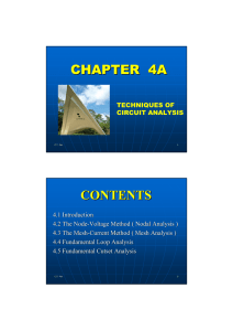 TECHNIQUES OF CIRCUIT ANALYSIS 4.1 Introduction 4.2 The