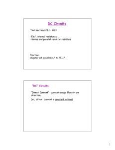 Text sections 28.1 - 28.3 • Emf, internal resistance • Series and