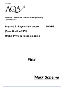 A-level Physics B Mark scheme Unit 02 - Physics Keeps us