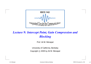 Lecture 9: Intercept Point, Gain Compression and Blocking