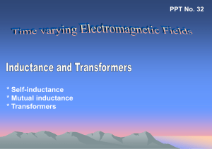 * Self-inductance * Mutual inductance * Transformers