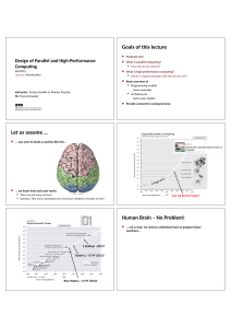 Goals of this lecture Let us assume … Human Brain – No Problem!