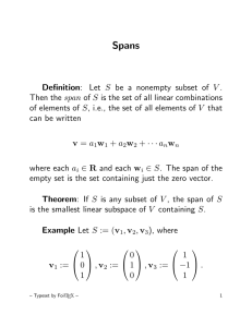 Definition: Let S be a nonempty subset of V . Then the span of S is